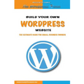 Build your own Wordpress website: An ultimate guide for small business owners