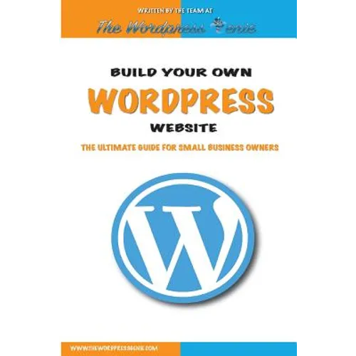 Build your own Wordpress website: An ultimate guide for small business owners