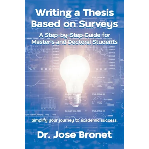 Writing a Thesis Based on Surveys: A Step-by-Step Guide for Master's and Doctoral Students