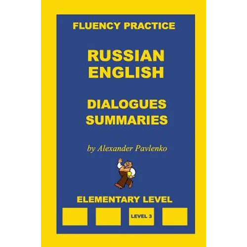 Russian-English, Dialogues and Summaries, Elementary Level