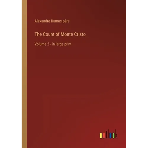 The Count of Monte Cristo: Volume 2 - in large print