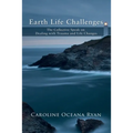 Earth Life Challenges: The Collective Speak on Dealing with Trauma and Life Changes