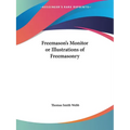 Freemason's Monitor or Illustrations of Freemasonry
