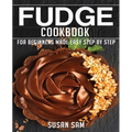 Fudge Cookbook: Book3, for Beginners Made Easy Step by Step