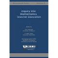 Inquiry Into Mathematics Teacher Education
