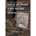 For Every Mile of Road There is Two Miles of Ditch