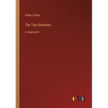 The Two Destinies: in large print