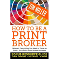 How to Be a Print Broker: (Almost) Everything You Need to Know to Start a Successful Print Broker Business