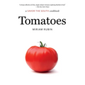 Tomatoes: A Savor the South Cookbook
