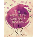 The Apple Tree and You and Me