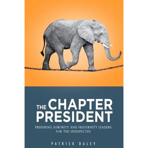 The Chapter President: Preparing Sorority and Fraternity Leaders for the Unexpected