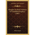 Thoughts On Birks' Outlines Of Unfulfilled Prophecy (1865)