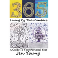 365: Living By The Numbers: A Guide To Your Personal Year