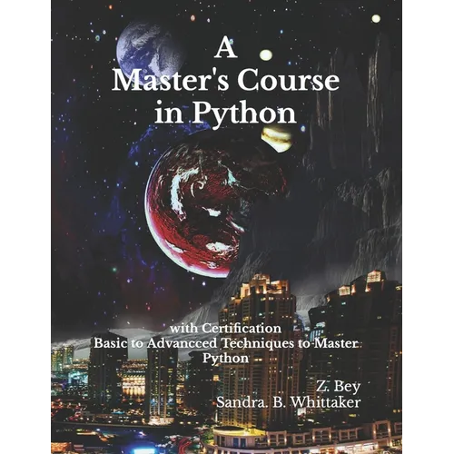 A Master's Course in Python: with Certification