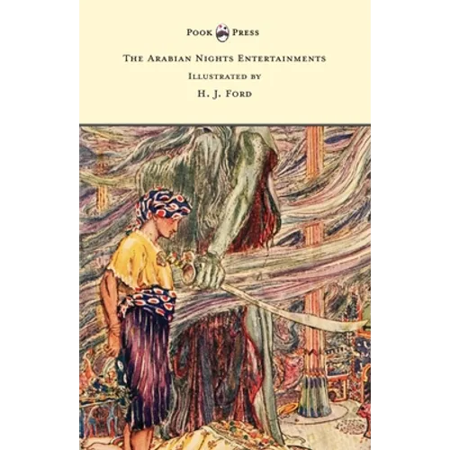 The Arabian Nights Entertainments - Illustrated by H. J. Ford