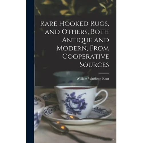 Rare Hooked Rugs, and Others, Both Antique and Modern, From Cooperative Sources