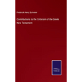 Contributions to the Criticism of the Greek New Testament