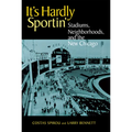 It's Hardly Sportin': Stadiums, Neighborhoods, and the New Chicago