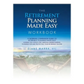 The Retirement Planning Made Easy Workbook: a working companion guide to RETIREMENT PLANNING MADE EASY leading you step by step through understanding,