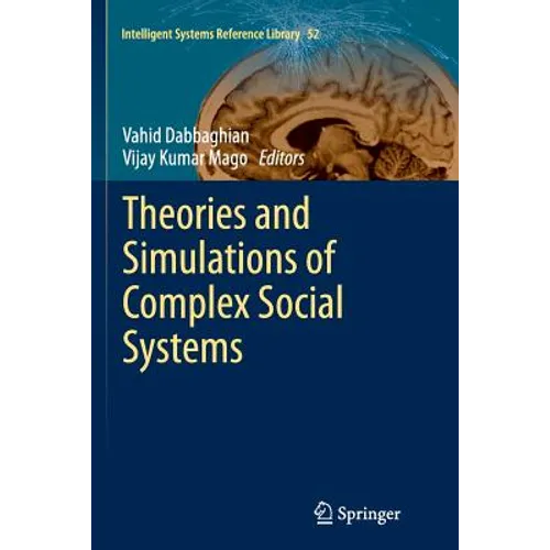 Theories and Simulations of Complex Social Systems