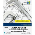 AutoCAD 2022: A Power Guide for Beginners and Intermediate Users
