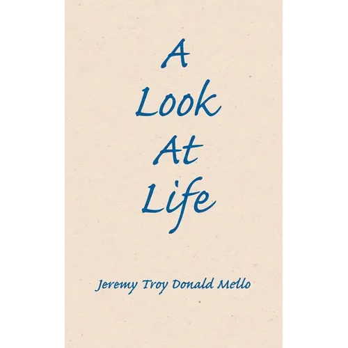 A Look At Life