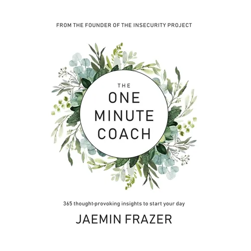 The One Minute Coach. 356 Thought-provoking insights to start your day