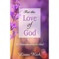 For the Love of God: An Introduction to God