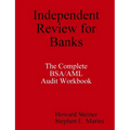 Independent Review for Banks - The Complete BSA/AML Audit Workbook