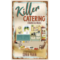 Killer Catering: A Deadline Cozy Mystery Book 13