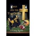 Jesus and the T45 Option