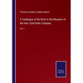 A Catalogue of the Birds in the Museum of the Hon. East-India Company: Vol. I
