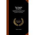 The English Essayists: A Comprehensive Selection From the Works of the Great Essayists, From Lord Bacon to John Ruskin