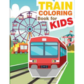 Train Coloring Book for Kids: Train Coloring and Activity Book for Kids