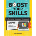 Boost Your Skills In Computer Basics and Windows 11: (+ Online Simulations & Resources)