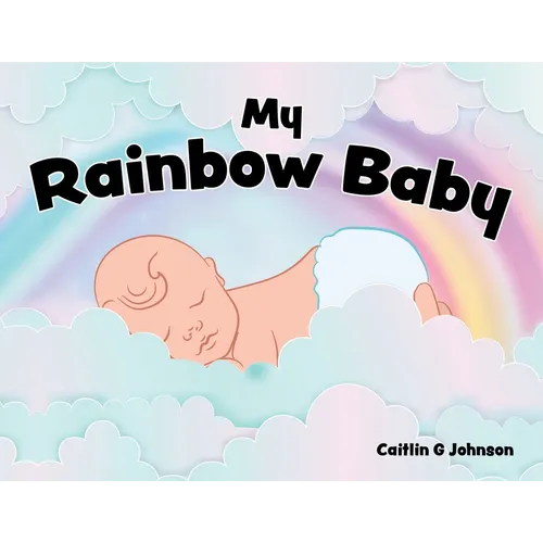 My Rainbow Baby