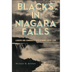 Blacks in Niagara Falls: Leaders and Community Development, 1850-1985 - Paperback
