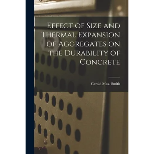 Effect of Size and Thermal Expansion of Aggregates on the Durability of Concrete