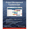 Project Management Fundamentals: A Practical Overview of the Pmbok