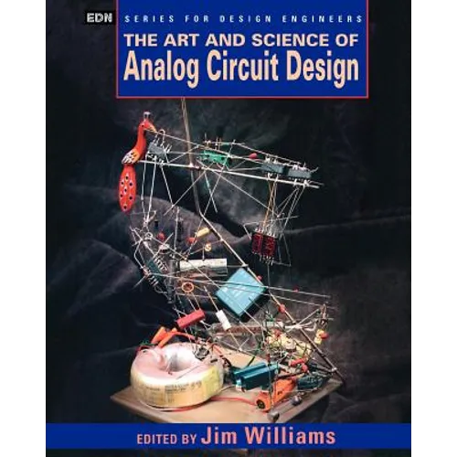 The Art and Science of Analog Circuit Design