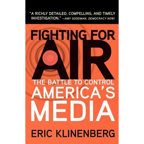 Fighting for Air: The Battle to Control America's Media