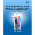 SAS Programming in the Pharmaceutical Industry, Second Edition