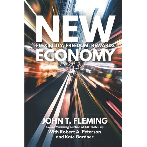 New Economy: Flexibility, Freedom, Rewards