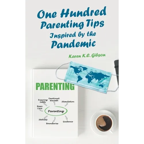 One Hundred Parenting Tips Inspired by the Pandemic
