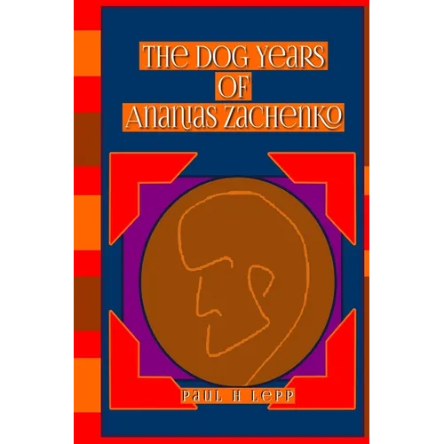 The Dog Years of Ananias Zachenko
