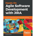 Hands-On Agile Software Development with JIRA: Design and manage software projects using the Agile methodology