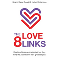 The 8 Love Links: Relationships are complicated but they hold the potential for life's greatest joys