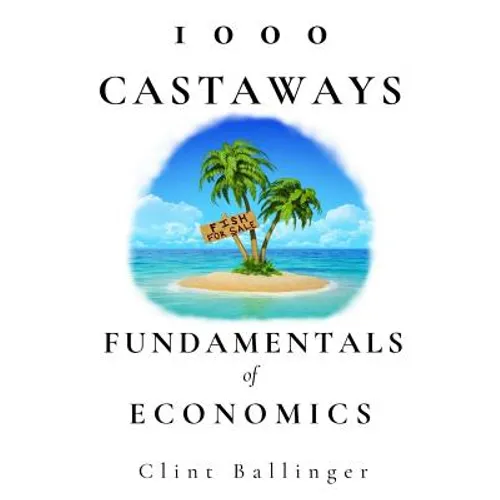 1000 Castaways: Fundamentals of Economics