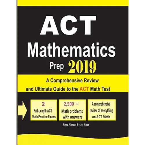 ACT Mathematics Prep 2019: A Comprehensive Review and Ultimate Guide to the ACT Math Test