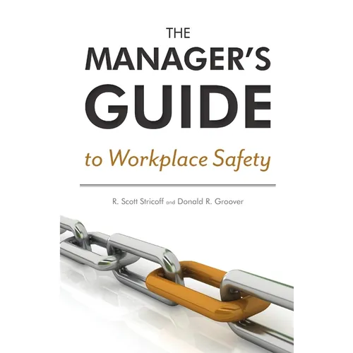 The Manager's Guide to Workplace Safety